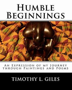 Humble Beginnings de MR Timothy L. Giles