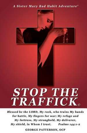 Stop the Traffick de George Patterson Ocp