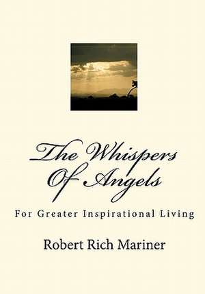 The Whispers of Angels de Robert Rich Mariner