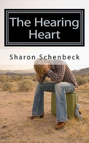 The Hearing Heart de Sharon Schenbeck