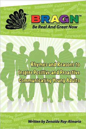 Bragn - Be Real and Great Now de Zenaida Roy-Almario