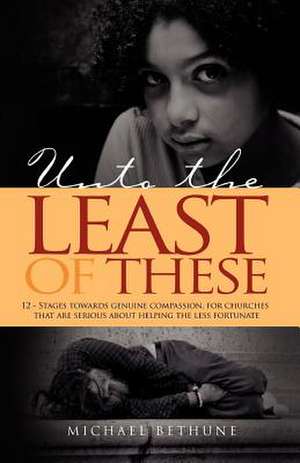 Unto the Least of These de Michael Bethune