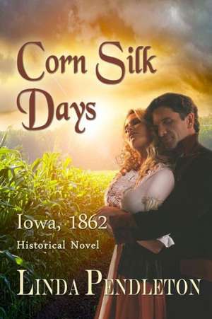 Corn Silk Days de Linda Pendleton