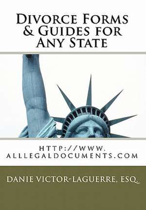 Divorce Forms & Guides for Any State de Esq Danie Victor Laguerre