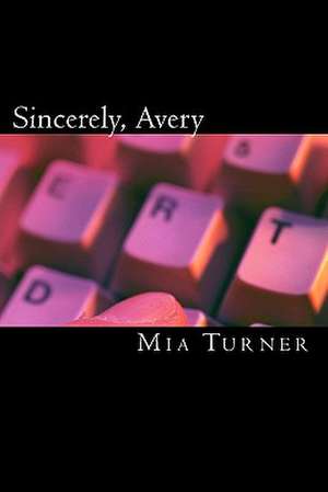 Sincerely, Avery de Mia Turner