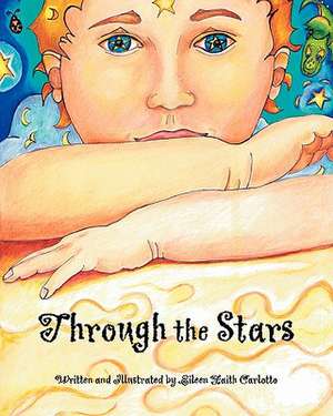 Through the Stars de Eileen Faith Carlotto