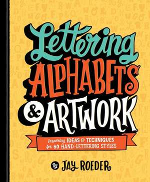 Lettering Alphabets & Artwork de Jay Roeder