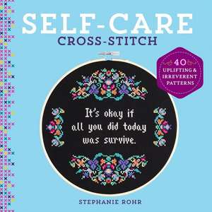 Self-Care Cross-Stitch de Stephanie Rohr