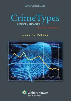 Crime Types: A Text/Reader, Second Edition de Dabney