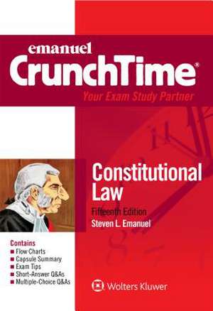 Emanuel Crunchtime for Constitutional Law de Steven L. Emanuel