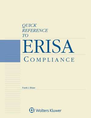 Quick Reference to Erisa Compliance: 2018 Edition de First Citizens Management