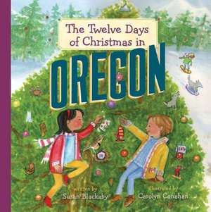 The Twelve Days of Christmas in Oregon de Susan Blackaby