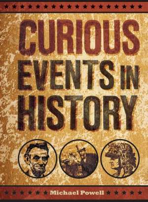 Curious Events in History de Michael Powell