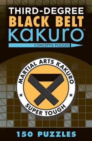 Third-Degree Black Belt Kakuro de Conceptis Puzzles