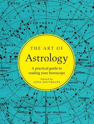 The Art of Astrology de Anna Southgate