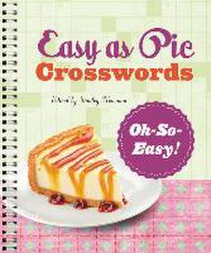 Easy as Pie Crosswords: Oh-So-Easy! de Stanley Newman