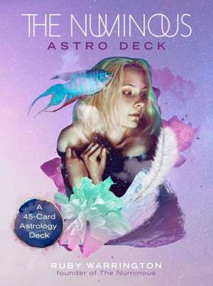 The Numinous Astro Deck: A 45-Card Astrology Deck de Ruby Warrington