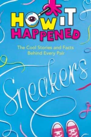 How It Happened! Sneakers de Stephanie Warren Drimmer