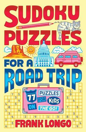 Sudoku Puzzles for a Road Trip de Frank Longo