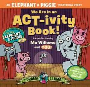 We Are in an Act-Ivity Book! de Mo Willems