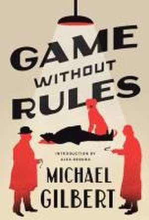 Game Without Rules de Michael Gilbert