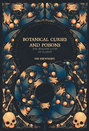 Botanical Curses and Poisons de Fen Inkwright