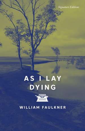 As I Lay Dying de William Faulkner