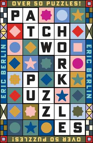 Patchwork Puzzles de Eric Berlin