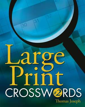 Large Print Crosswords #2 de Thomas Joseph