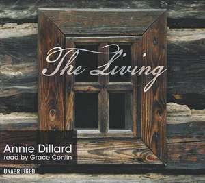 The Living de Annie Dillard