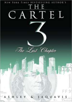 The Cartel 3: The Last Chapter de Ashley