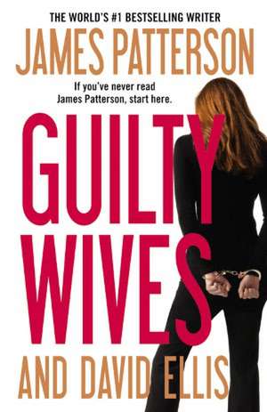 Guilty Wives de James Patterson