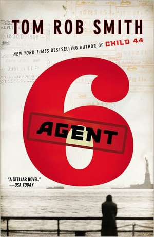 Agent 6 de Tom Rob Smith