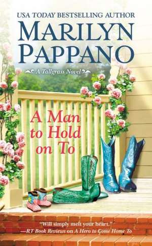 A Man to Hold on To de Marilyn Pappano