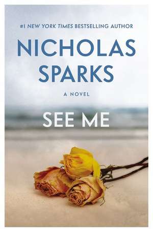 See Me de Nicholas Sparks