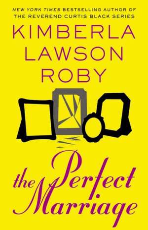 The Perfect Marriage de Kimberla Lawson Roby