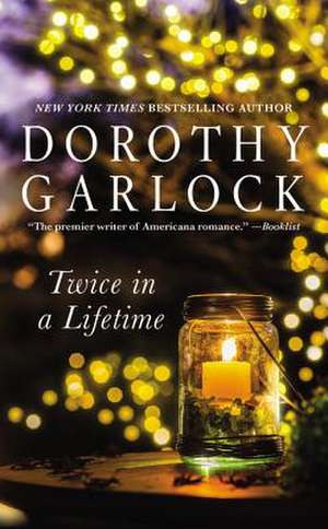 Twice in a Lifetime de Dorothy Garlock