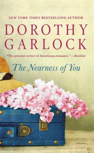 The Nearness of You de Dorothy Garlock