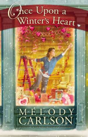 Once Upon a Winter's Heart de Melody Carlson