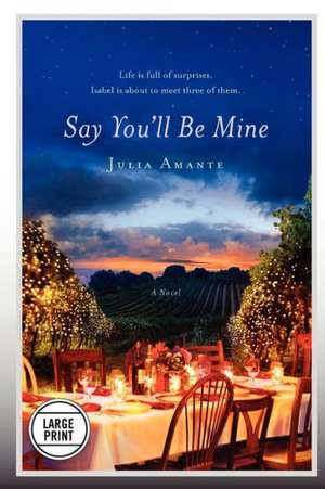 Say You'll Be Mine de Julia Amante