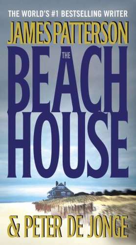 The Beach House de James Patterson