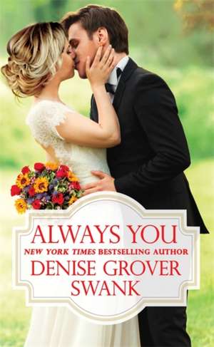 Always You de Denise Grover Swank