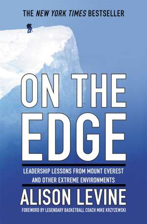 On The Edge de Alison Levine