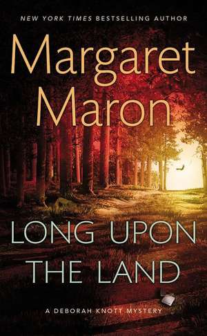 Long Upon the Land de Margaret Maron