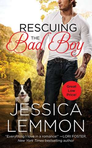 Rescuing the Bad Boy de Jessica Lemmon