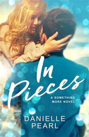 In Pieces de Danielle Pearl