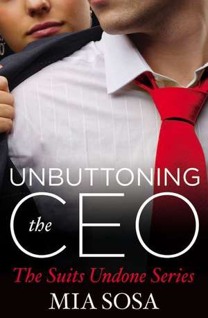 Unbuttoning the CEO de Mia Sosa