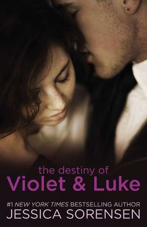 The Destiny of Violet & Luke de Jessica Sorensen