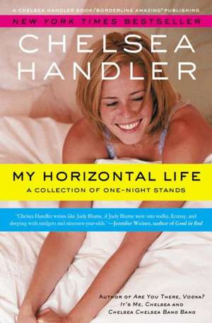 My Horizontal Life de Chelsea Handler