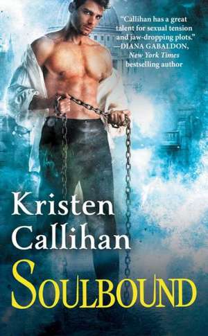 Soulbound: The Darkest London Series: Book 6 de Kristen Callihan